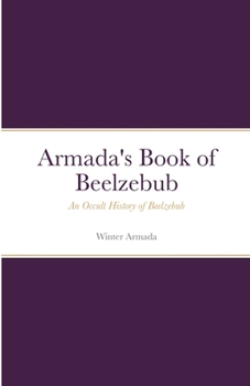 The Book of Beelzebub: An Occult History of Beelzebub