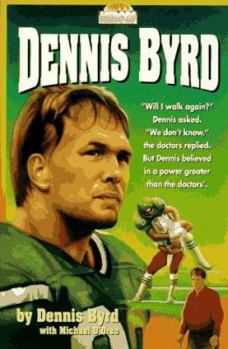 Dennis Byrd (Today's Heroes Series) - Book  of the Today's Heroes