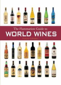 Hardcover The Flammarion Guide to World Wines Book