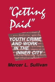 Hardcover "Getting Paid": Youth Crime and Work in the Inner City Book