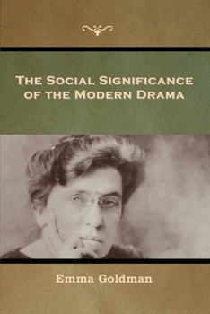 Paperback The Social Significance of the Modern Drama Book