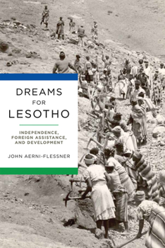 Hardcover Dreams for Lesotho: Independence, Foreign Assistance, and Development Book