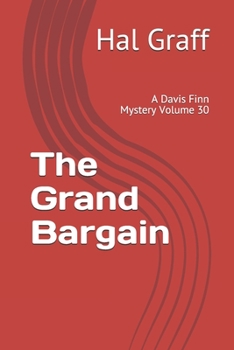 Paperback The Grand Bargain: A Davis Finn Mystery Volume 30 Book