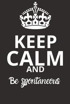 Be spontaneous NOTEBOOK: Journal and Notebook - Composition Size (6x9) With Lined and Blank Pages, Perfect for Journal, Doodling..