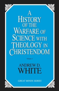 Paperback History of the Warfare of Science with Theology in Christendom Book