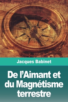 Paperback De l'Aimant et du Magnétisme terrestre [French] Book