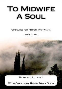 Paperback To Midwife A Soul: Guidelines for Performing Tahara Book