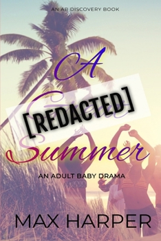 Paperback A [REDACTED] Summer: An Adult Baby Drama Book