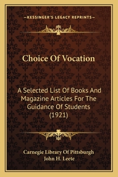 Paperback Choice Of Vocation: A Selected List Of Books And Magazine Articles For The Guidance Of Students (1921) Book