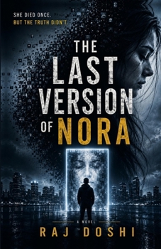 The Last Version of Nora: A Near-Future Psychological Thriller