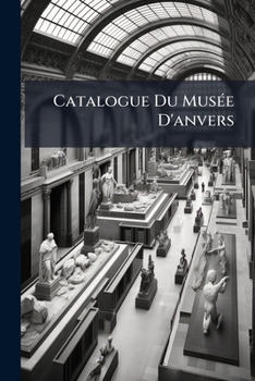 Paperback Catalogue Du Musée D'anvers [French] Book