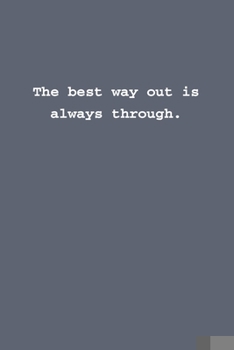 Paperback The best way out is always through.: Lined notebook Book