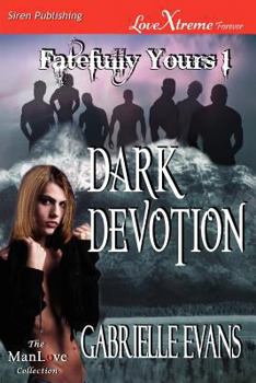 Paperback Dark Devotion [Fatefully Yours 1] (Siren Publishing Lovextreme Forever Manlove) Book