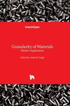 Hardcover Granularity of Materials - Modern Applications Book