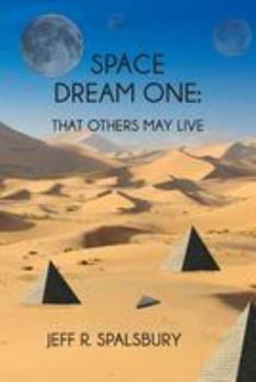 Paperback Space Dream One: That Others May Live Book