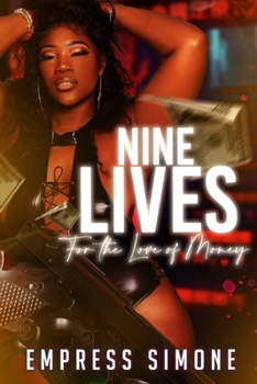 Paperback Nine Lives: For the Love of Money Book