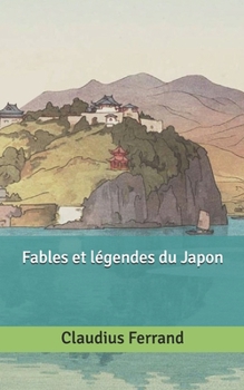 Fables et légendes du Japon (French Edition)