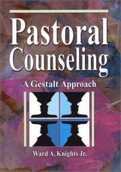 Hardcover Pastoral Counseling: A Gestalt Approach Book