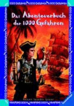 Das Abenteuerbuch der 1000 Gefahren