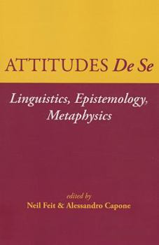 Paperback Attitudes De Se: Linguistics, Epistemology, Metaphysics Book