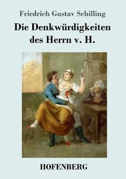 Die Denkw Rdigkeiten Des Herrn V. H.