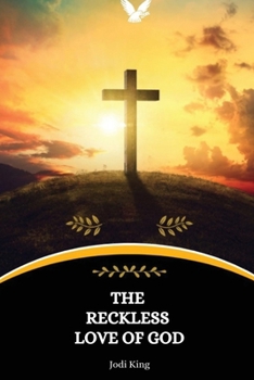Paperback The Reckless Love of God [Large Print] Book