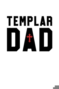 Paperback Templar Dad: Knights Templar Mystery & Treasure Noebook or Journal Book