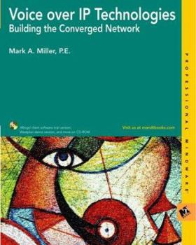 Paperback Voice Over IP Technologies: Building the Converged Network [With CDROM] Book