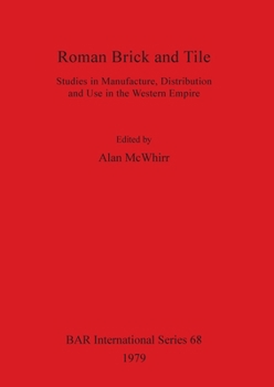 Paperback Roman Brick and Tile: Studies in Manufacture, Distribution and Use in the Western Empire Book