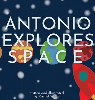 Hardcover Antonio Explores Space Book