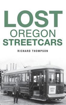 Hardcover Lost Oregon Streetcars Book