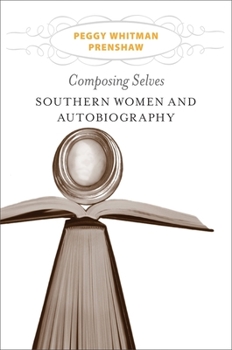 Hardcover Composing Selves: Southern Women and Autobiography Book