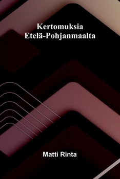 Paperback Kertomuksia Etelä-Pohjanmaalta [Finnish] Book