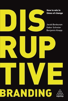 Hardcover Disruptive Branding: How to Win in Times of Change Book