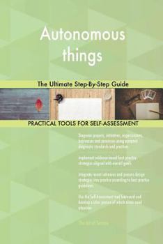 Paperback Autonomous things The Ultimate Step-By-Step Guide Book