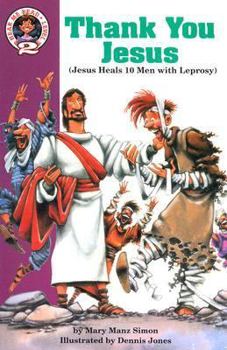 Paperback Thank You, Jesus: Luke 17:11-19: Jesus Heals 10 Men with Leprosy Book