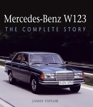 Hardcover Mercedes-Benz W123: The Complete Story Book