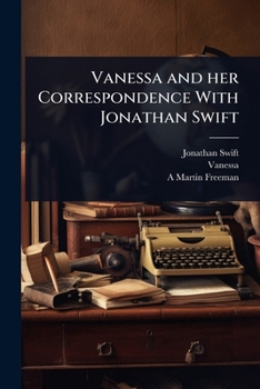 Paperback Vanessa and her Correspondence With Jonathan Swift Book