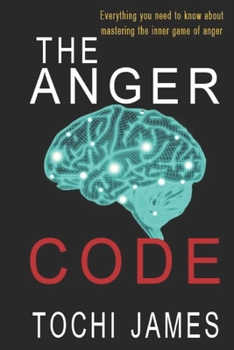 Paperback The Anger Code: Everything you need to know about mastering the inner game of anger Book