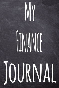 Paperback My Finance Journal: The perfect gift for the student in your life - unique record keeper! Book