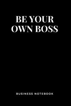 Paperback Be Your Own Boss, Business NoteBook Book