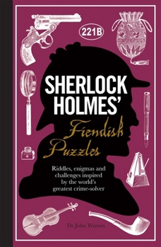Hardcover Sherlock Holmes' Fiendish Puzzles: Riddles, Enigmas and Challenges Book