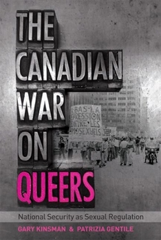The Canadian War on Queers: National Security as Sexual Regulation - Book  of the Sexuality Studies