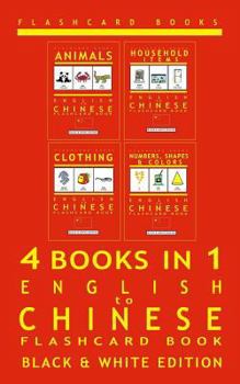 Paperback 4 books in 1 - English to Chinese - Kids Flash Card Book: Black & White: Learn Mandarin Vocabulary for Children Book