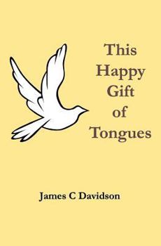 Paperback This Happy Gift of Tongues Book