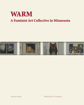 Paperback Warm: A Feminist Art Collective in Minnesota Book