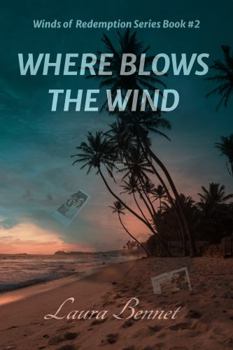 Paperback Where Blows the Wind (Winds of Redemption) Book