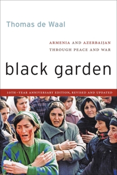 Paperback Black Garden: Armenia and Azerbaijan Through Peace and War Book