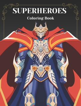 Paperback Power Up Your Imagination: A Superhero Coloring Book for All Ages Book