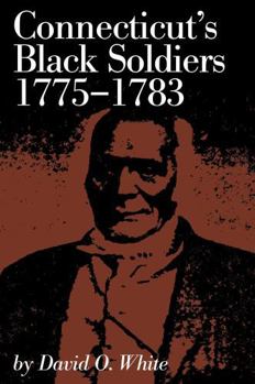 Paperback Connecticut's Black Soldiers, 1775-1783 Book
